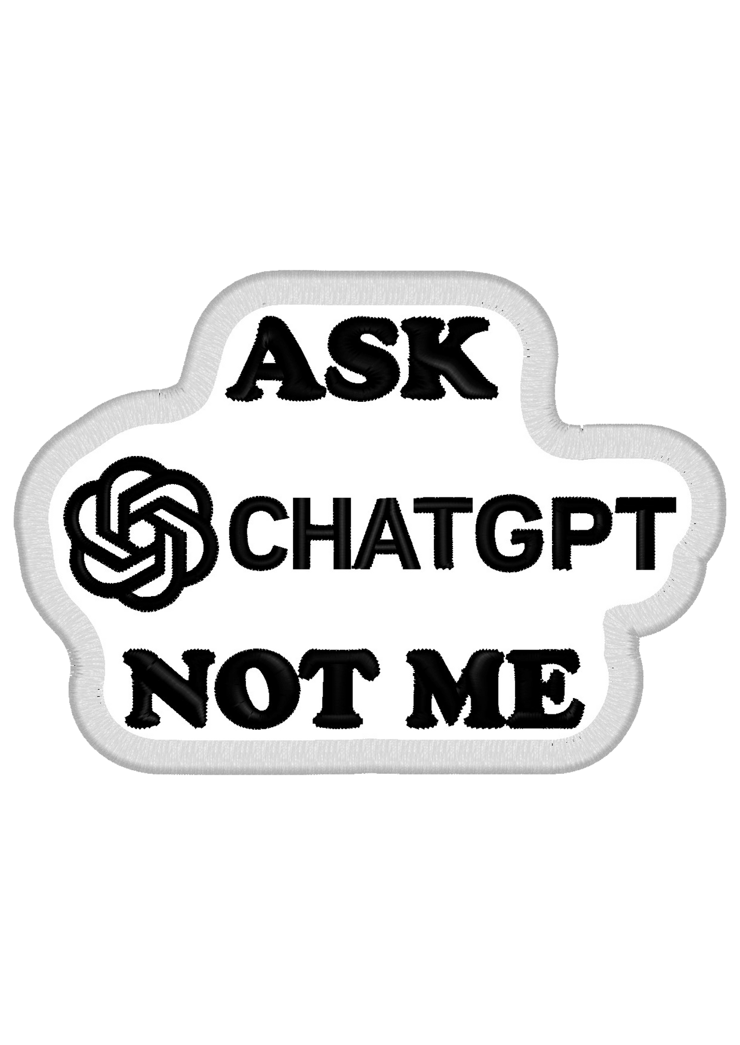 Emblema "ASK ChatGpt not me"