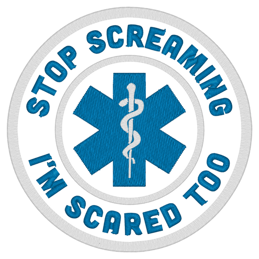 Emblema Medicina "Stop Screaming, I'm Scared Too"