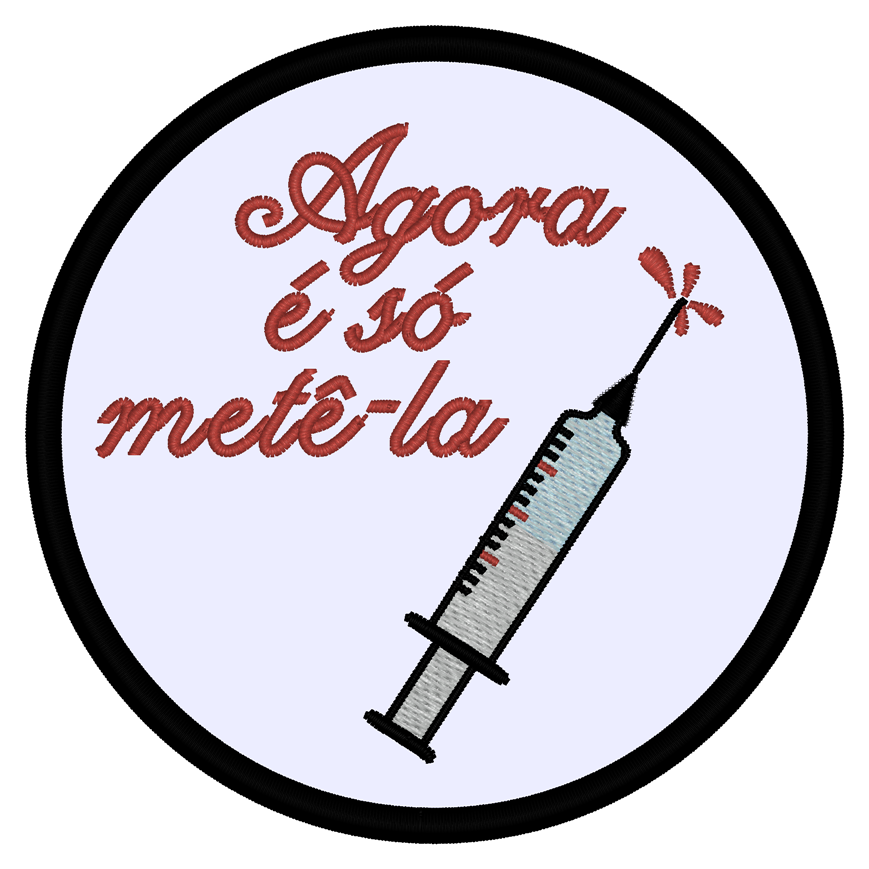 Emblema Enfermagem "Agra é só metê-la"